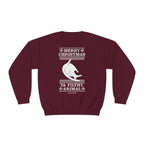Merry Christmas, Ya Filthy Animal Crewneck Sweatshirt